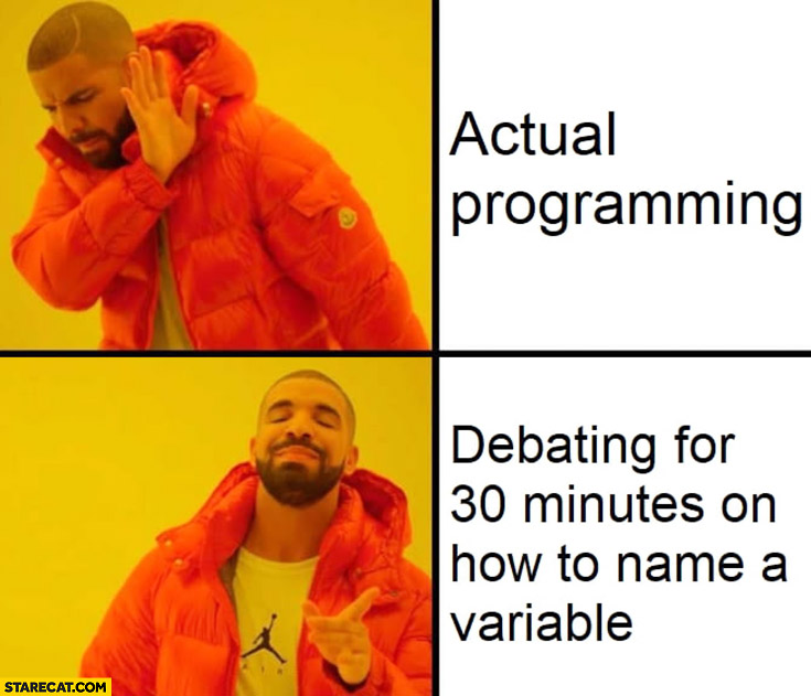drake-meme format about variable naming